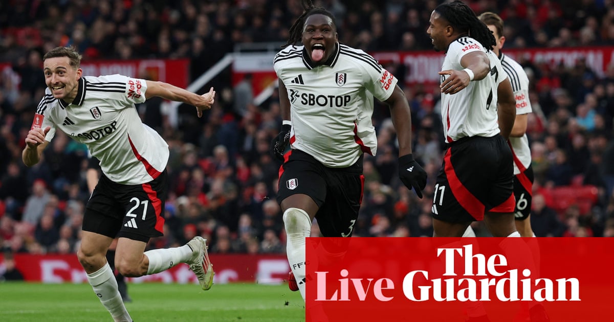 Manchester United v Fulham: FA Cup fifth spherical – dwell | FA Cup