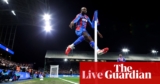 Chelsea v Southampton, Crystal Palace v Aston Villa, and extra: soccer – stay | Premier League