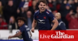 France v Wales: Six Nations 2025 opener – reside | Six Nations 2025