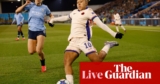 Manchester Metropolis v Chelsea: Girls’s Champions League quarter-final, first leg – reside | Girls’s Champions League