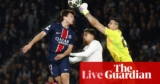 PSG v Aston Villa: Champions League quarter-final, first leg – reside | Champions League