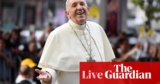 Pope Francis: tributes paid after head of Catholic church dies aged 88 – newest updates | Pope Francis